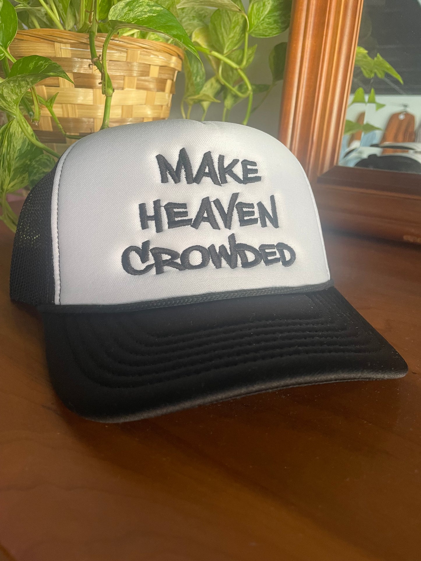 Make Heaven Crowded Embroidered Hat