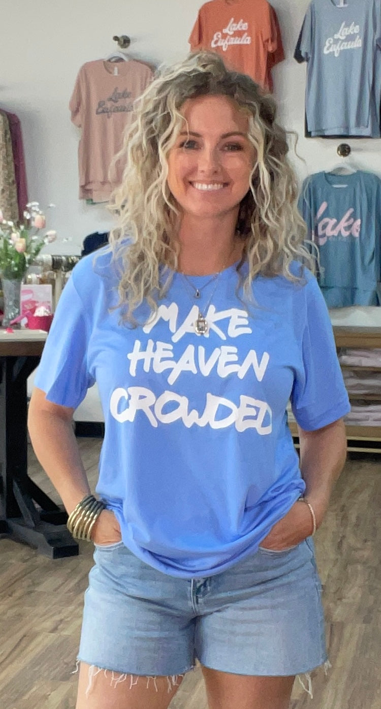 SWEET TEE -Make Heaven Crowded 6/3/25