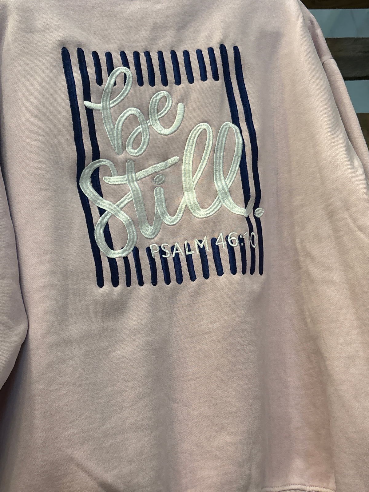 Be Still Sweatshirt